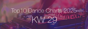 Top10 Dance Charts 2025 KW29