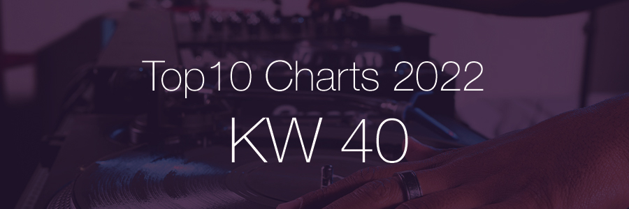 DJ Service Agentur Hamburg Top 10 Charts 2022 KW40