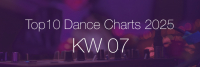 Top10 Dance Charts 2025 KW07