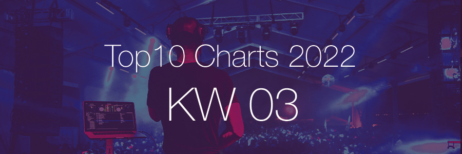 DJ Service Agentur Hamburg Top 10 Charts 2022 KW03