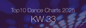 Top10 Dance Charts 2025 KW33