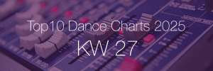 Top10 Dance Charts 2025 KW27