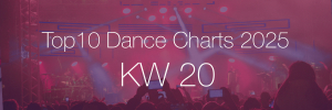 Top10 Dance Charts 2025 KW20