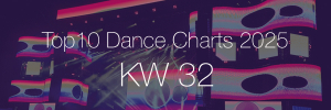 Top10 Dance Charts 2025 KW32