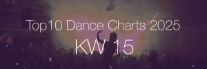 Top10 Dance Charts 2025 KW15