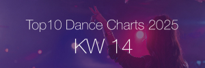 Top10 Dance Charts 2025 KW14