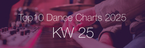 Top10 Dance Charts 2025 KW25