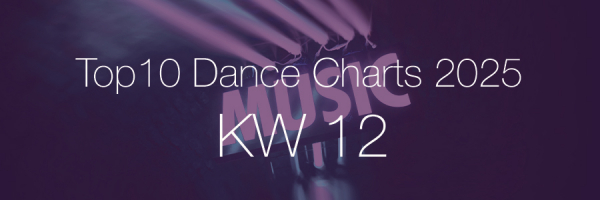 Top10 Dance Charts 2025 KW12